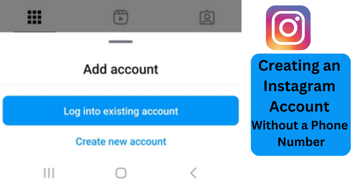 Creating an Instagram Account Without a Phone Number and Email: A Guide