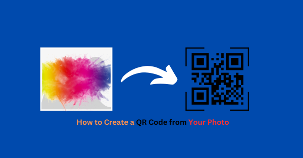 How to Create a QR Code from Your Photo: A Step-by-Step Guide