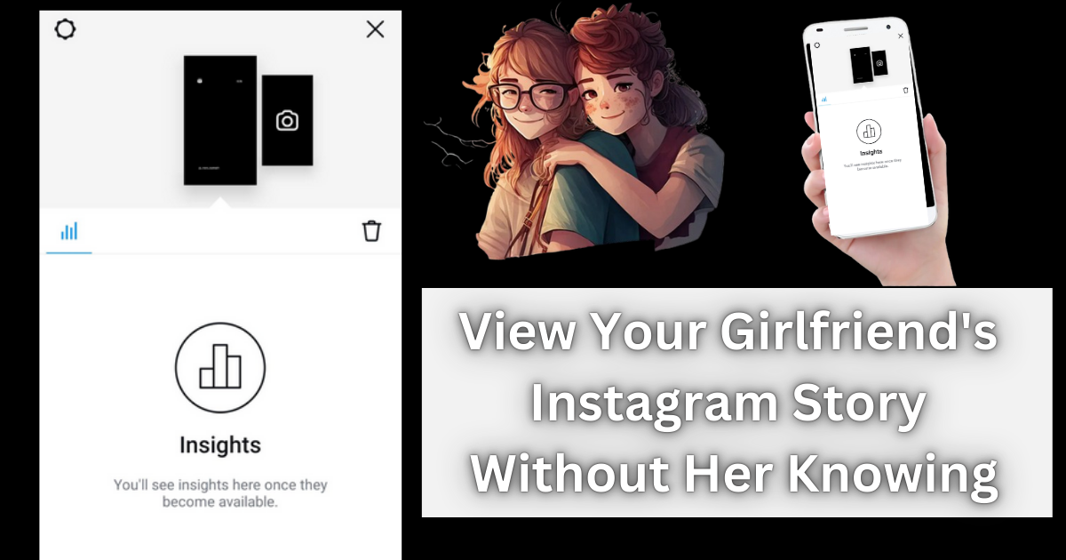 How to View Your Girlfriend's Instagram Story Without Her Knowing