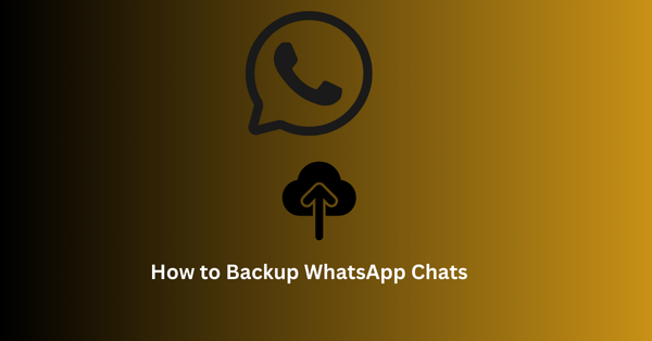 How to Backup WhatsApp Chats