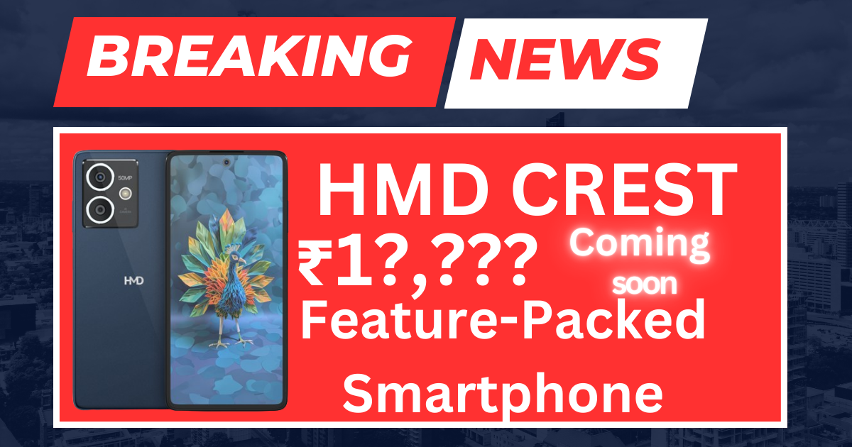 Introducing the HMD Crest: A Feature-Packed Smartphone at an Unbeatable Price