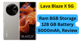 Lava Blaze X 5G Ram 8GB Storage 128 GB Battery 5000mAh, Review