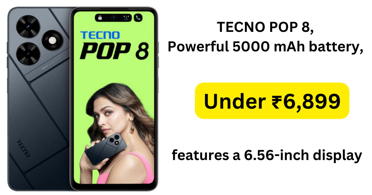 TECNO POP 8, Powerful 5000 mAh battery, Under ₹6,899