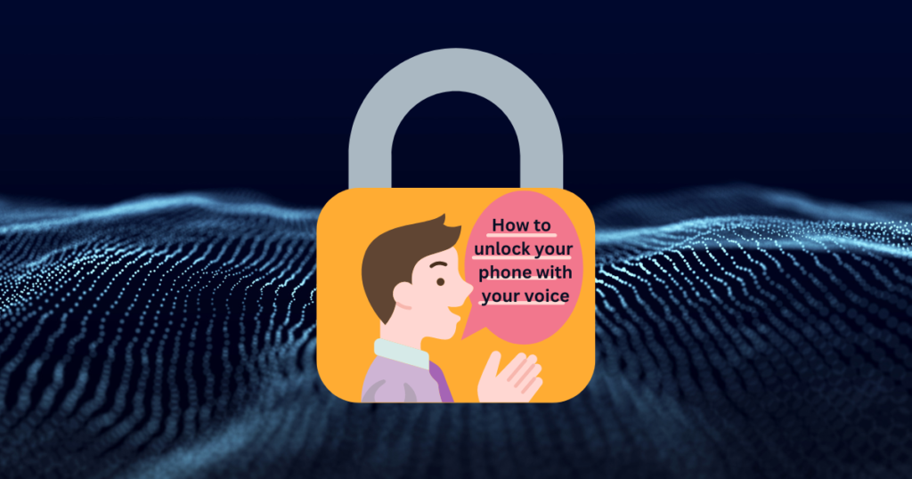 Voice Lock Screen App: How to unlock your phone with your voice