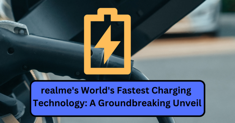 realme's World's Fastest Charging Technology: A Groundbreaking Unveil