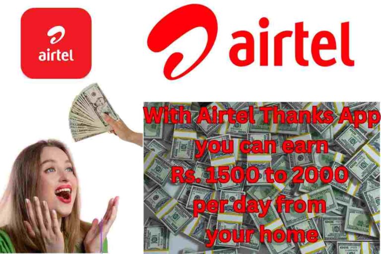 How to earn money from Airtel Thanks app sitting at home