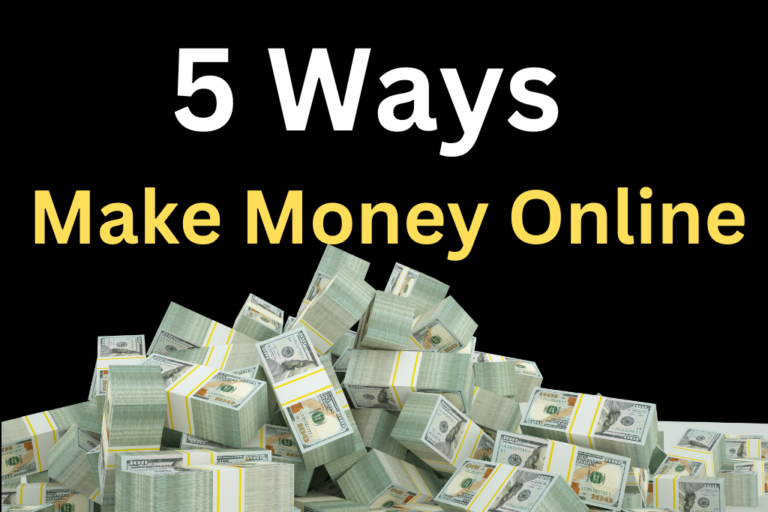 5 Ways to Make Money Online: Earn 50 to 60 Thousand Rupees Every Month