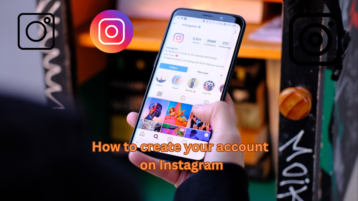 How to create your account on Instagram